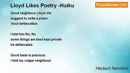 Herbert Nehrlich - Lloyd Likes Poetry -Haiku