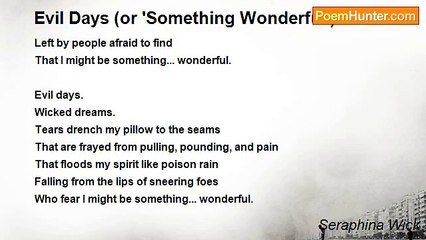 Seraphina Wick - Evil Days (or 'Something Wonderful')