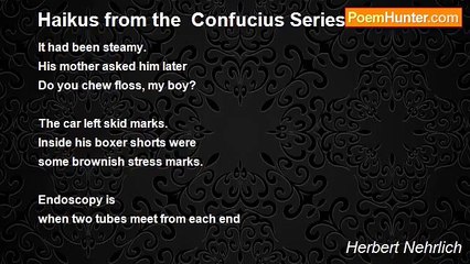 Herbert Nehrlich - Haikus from the  Confucius Series -3