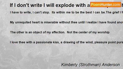 Kimberly (Strothman) Anderson - If I don't write I will explode with an unrequited heart