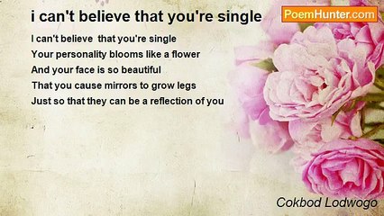 Theorem The Truth Serum - i can't believe that you're single