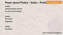 john tiong chunghoo - Poem about Poetry - Haiku - Poetry