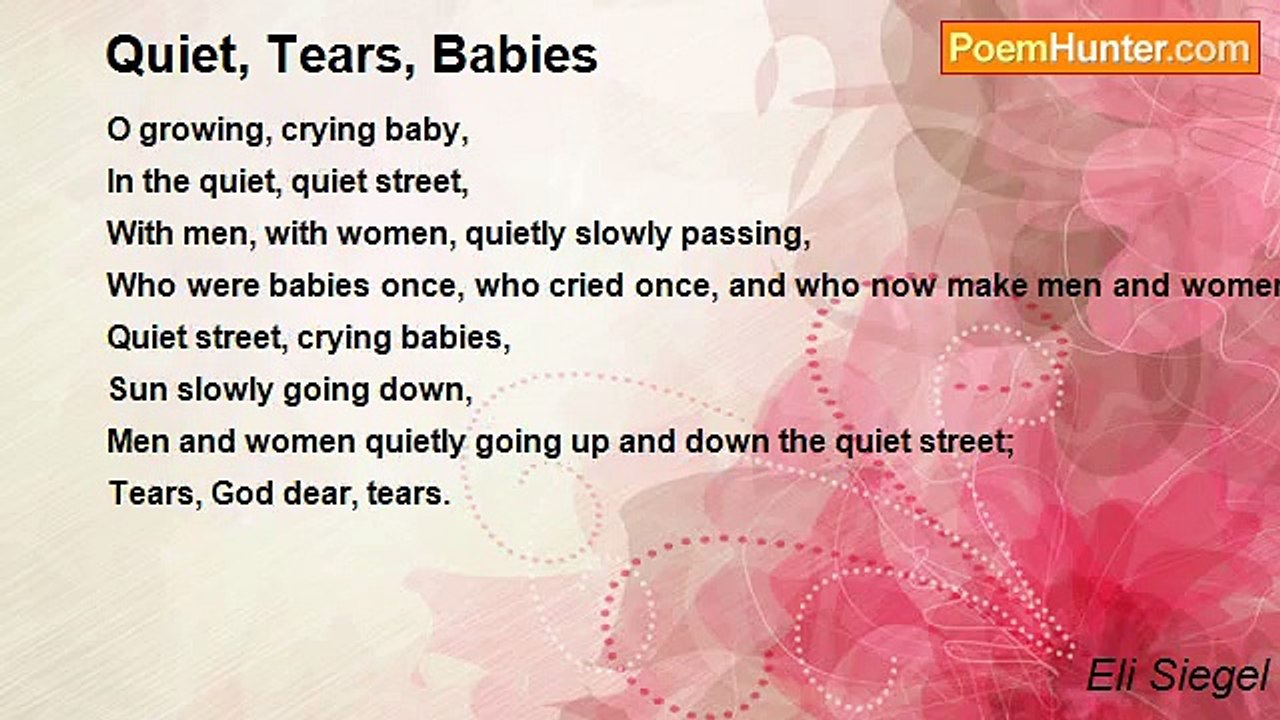 Eli Siegel - Quiet, Tears, Babies