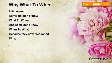 Cecelia Weir - Why What To When