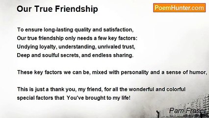 Pam Fraser - Our True Friendship