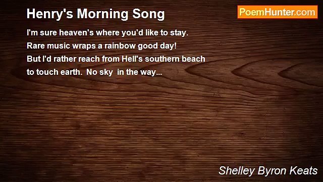 Shelley Byron Keats - Henry's Morning Song