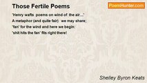 Shelley Byron Keats - Those Fertile Poems