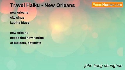 john tiong chunghoo - Travel Haiku - New Orleans