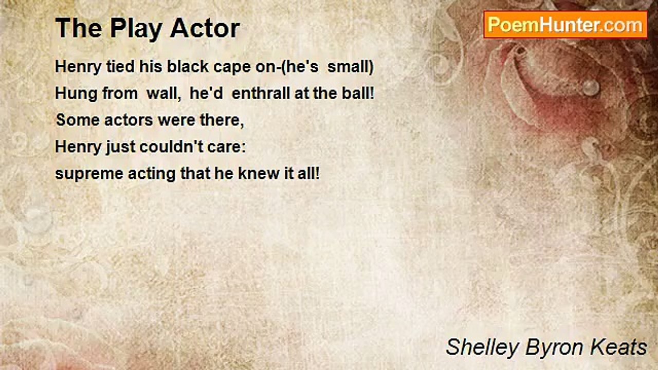 Shelley Byron Keats - The Play Actor