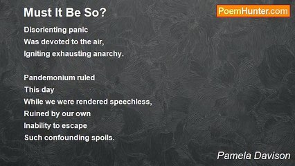 Pamela Davison - Must It Be So?