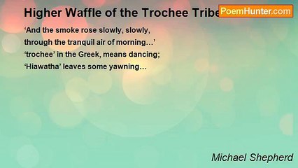 Michael Shepherd - Higher Waffle of the Trochee Tribe