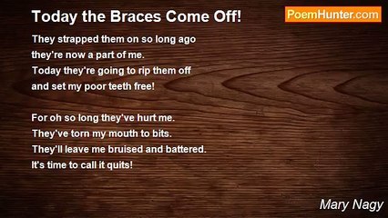 Mary Nagy - Today the Braces Come Off!