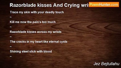 Jez Bejtullahu - Razorblade kisses And Crying wrists
