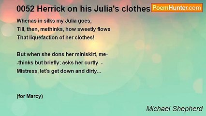 Michael Shepherd - 0052 Herrick on his Julia's clothes