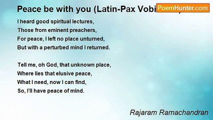 Rajaram Ramachandran - Peace be with you (Latin-Pax Vobiscum)