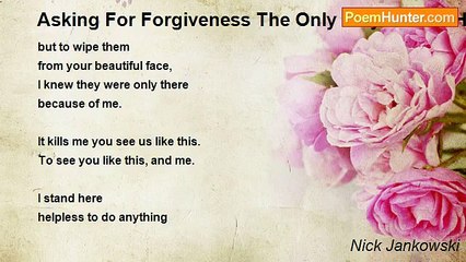 Nick Jankowski - Asking For Forgiveness The Only Way I Know How