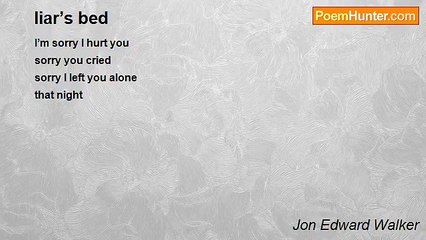 Jon Edward Walker - liar’s bed