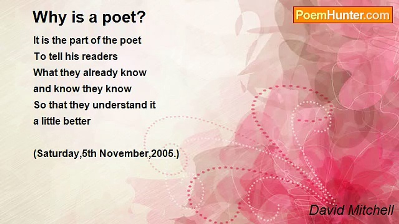 David Mitchell - Why is a poet?
