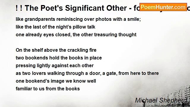 Michael Shepherd - ! ! The Poet's Significant Other - for Mary and Todd