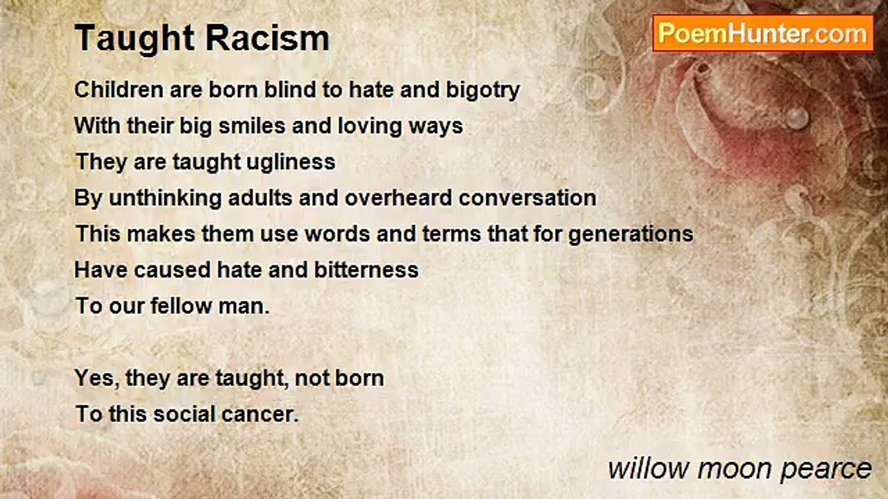 willow moon pearce - Taught Racism