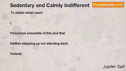 Jupiter Salt - Sedentary and Calmly Indifferent