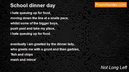 Not Long Left - School dinner day