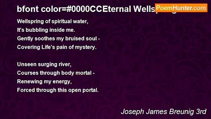 Joseph James Breunig 3rd - bfont color=#0000CCEternal Wellspring/font/b