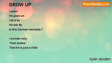 tiyler durden - GROW UP