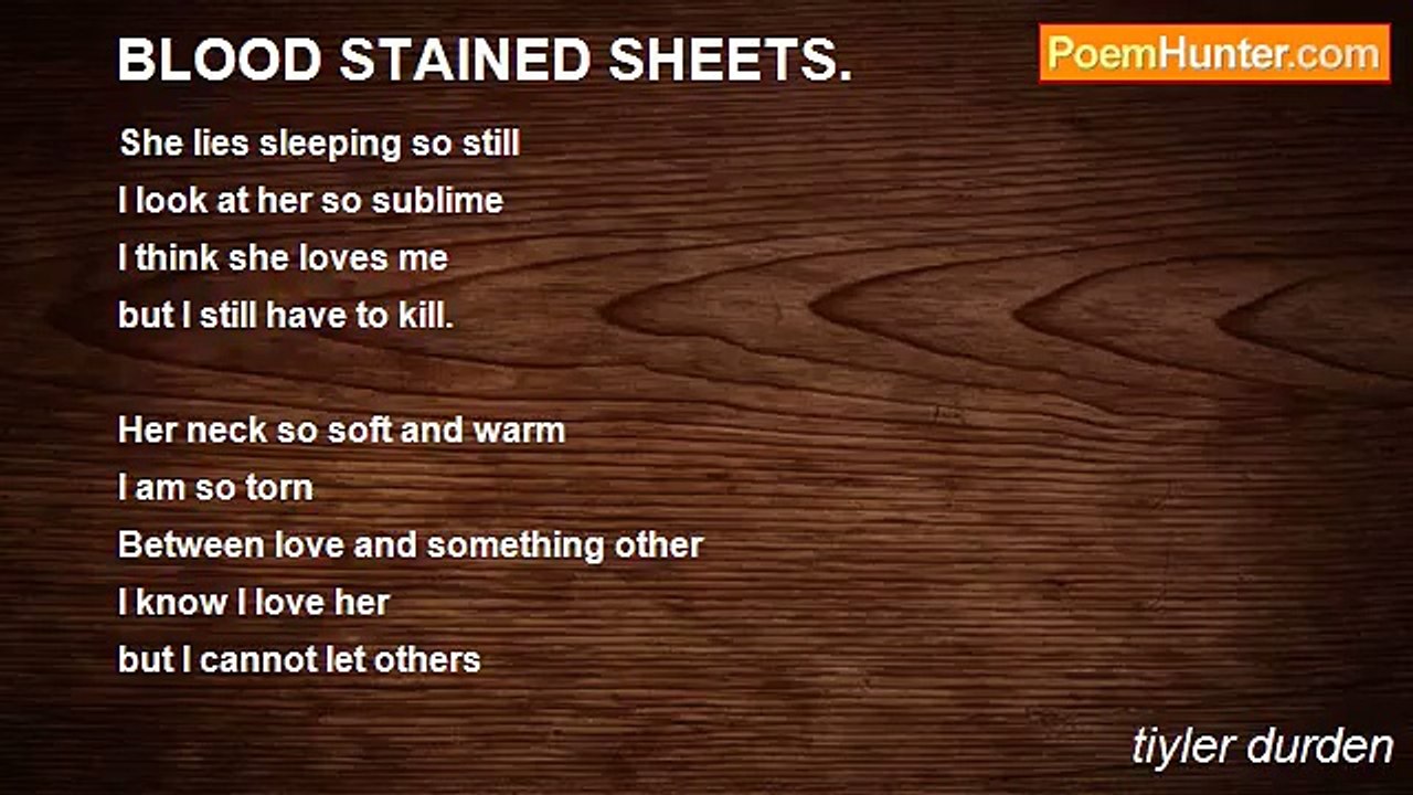 tiyler durden - BLOOD STAINED SHEETS.