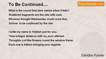 Sandra Fowler - To Be Continued....