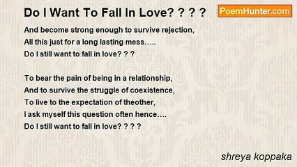 shreya koppaka - Do I Want To Fall In Love? ? ? ?