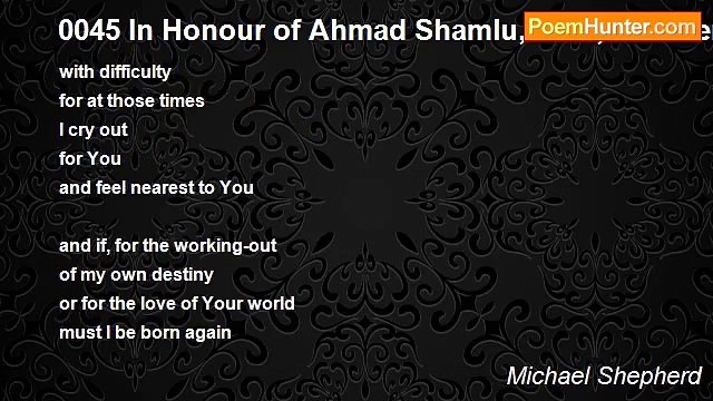 Michael Shepherd - 0045 In Honour of Ahmad Shamlu, Poet, Teacher