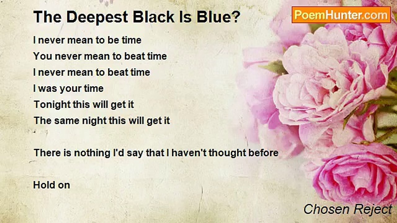 Chosen Reject - The Deepest Black Is Blue?