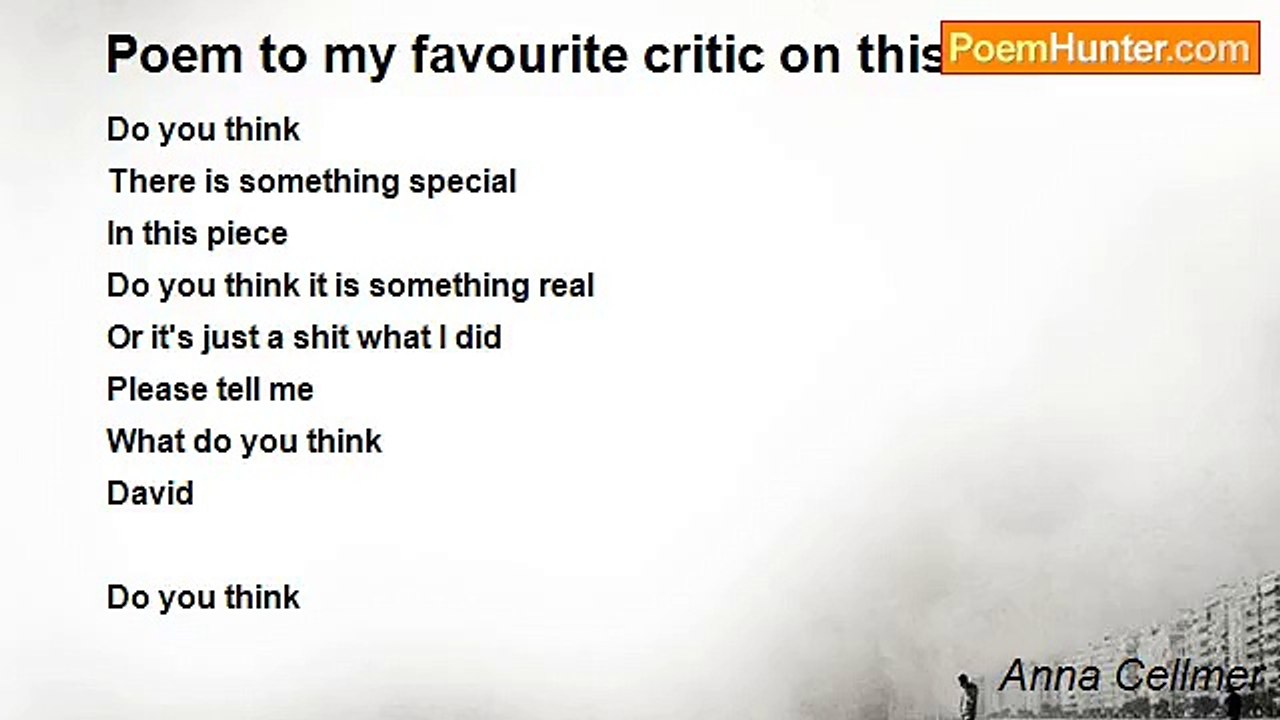 Anna Cellmer - Poem to my favourite critic on this site