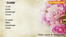 Marie Joyce B. Negapatan - ' DUMB '