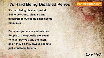 Lore Me34 - It's Hard Being Disabled Period