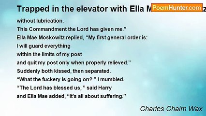 Charles Chaim Wax - Trapped in the elevator with Ella Mae Moskowitz