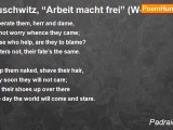 Padraic Neary - Auschwitz, “Arbeit macht frei” (Work will make you free)