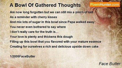 Face Butter - A Bowl Of Gathered Thoughts