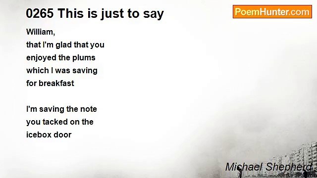 Michael Shepherd - 0265 This is just to say