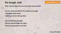 ice johnson - It's tough, hell