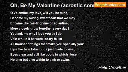 Pete Crowther - Oh, Be My Valentine (acrostic sonnet)