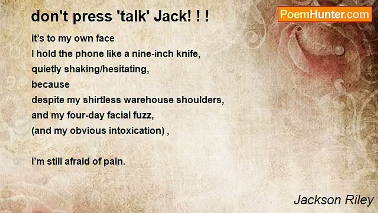 Jackson Riley - don't press 'talk' Jack! ! !