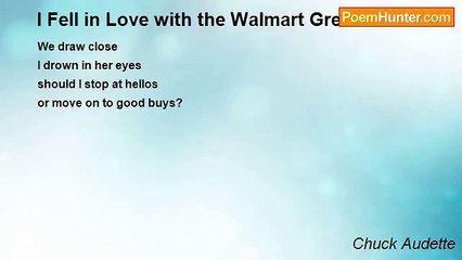 Chuck Audette - I Fell in Love with the Walmart Greeter