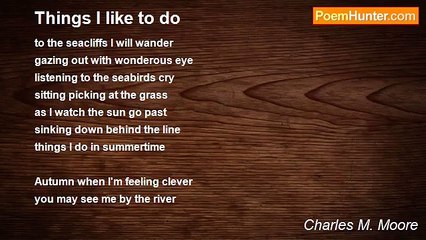 Charles M. Moore - Things I like to do