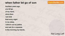 Not Long Left - when father let go of son