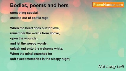 Not Long Left - Bodies, poems and hers