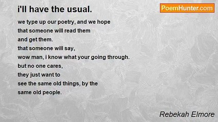 Rebekah Elmore - i'll have the usual.