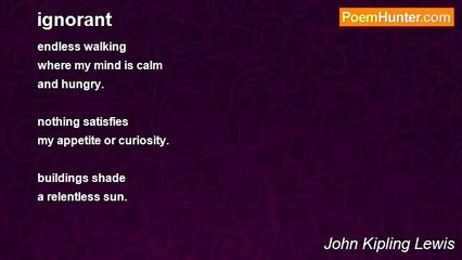 John Kipling Lewis - ignorant