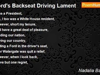 Nadalia Bagratuni - Ford's Backseat Driving Lament